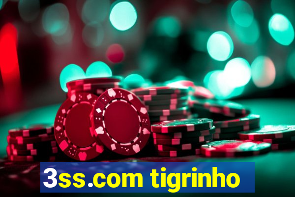 3ss.com tigrinho